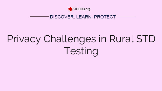 Privacy Challenges in Rural STD Testing