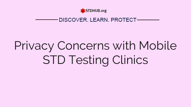 Privacy Concerns with Mobile STD Testing Clinics