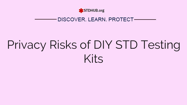 Privacy Risks of DIY STD Testing Kits