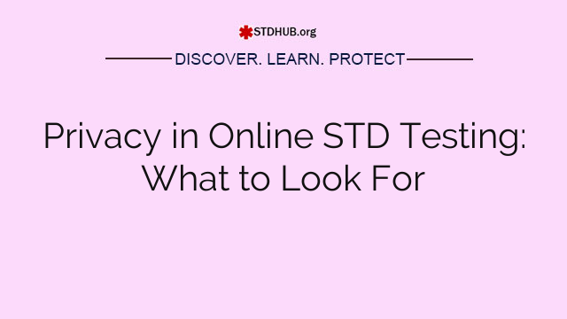 Privacy in Online STD Testing: What to Look For