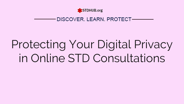 Protecting Your Digital Privacy in Online STD Consultations