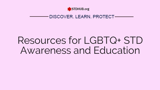 Resources for LGBTQ+ STD Awareness and Education