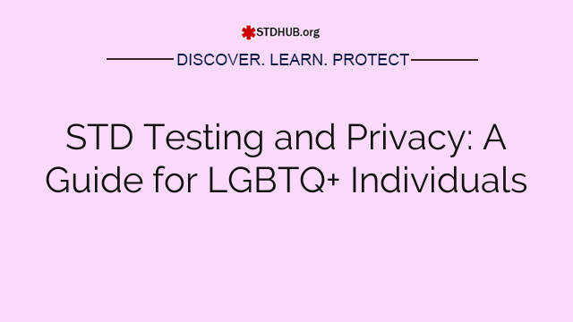 STD Testing and Privacy: A Guide for LGBTQ+ Individuals