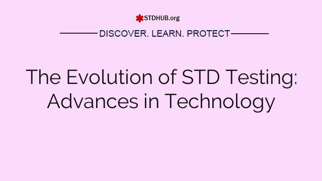 The Evolution of STD Testing: Advances in Technology