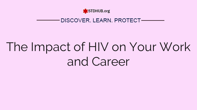 The Impact of HIV on Your Work and Career