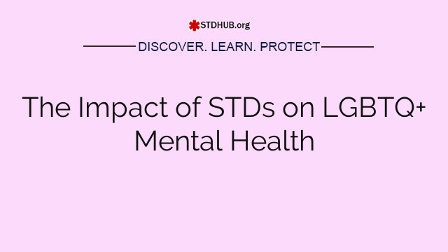 The Impact of STDs on LGBTQ+ Mental Health