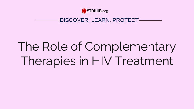 The Role of Complementary Therapies in HIV Treatment