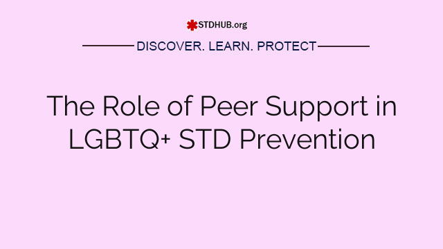 The Role of Peer Support in LGBTQ+ STD Prevention