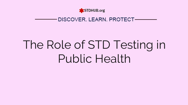 The Role of STD Testing in Public Health