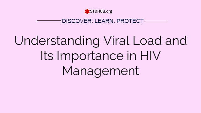 Understanding Viral Load and Its Importance in HIV Management