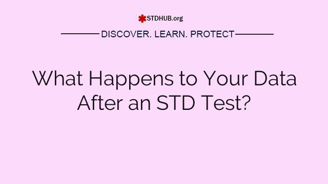 What Happens to Your Data After an STD Test?