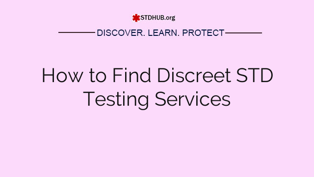 How to Find Discreet STD Testing Services