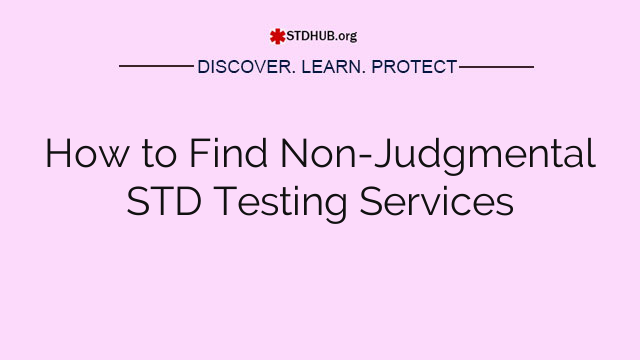 How to Find Non-Judgmental STD Testing Services