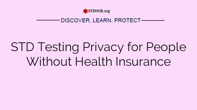 STD Testing Privacy for People Without Health Insurance