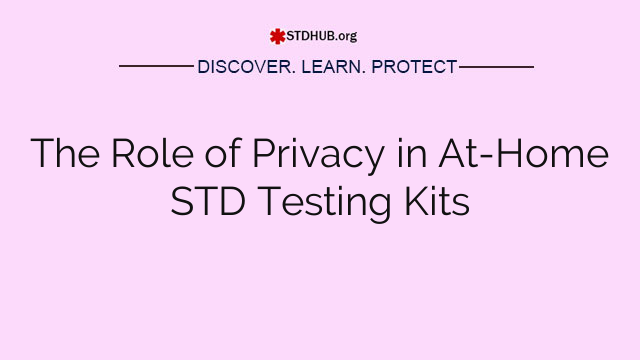 The Role of Privacy in At-Home STD Testing Kits