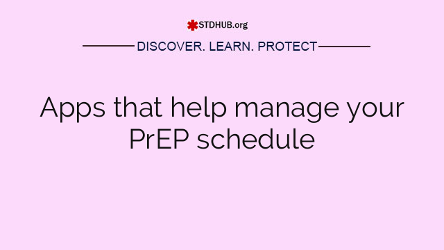 Apps that help manage your PrEP schedule
