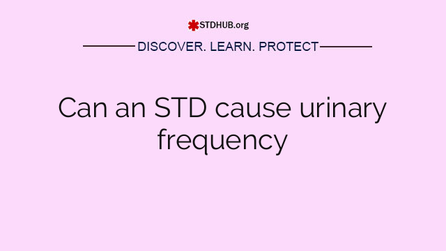 Can an STD cause urinary frequency