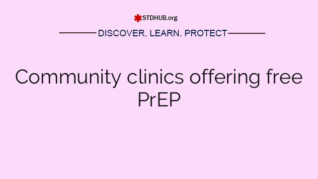 Community clinics offering free PrEP