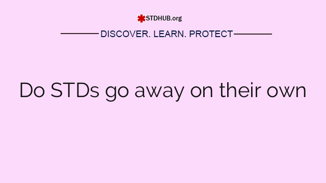 Do STDs go away on their own
