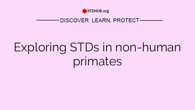 Exploring STDs in non-human primates