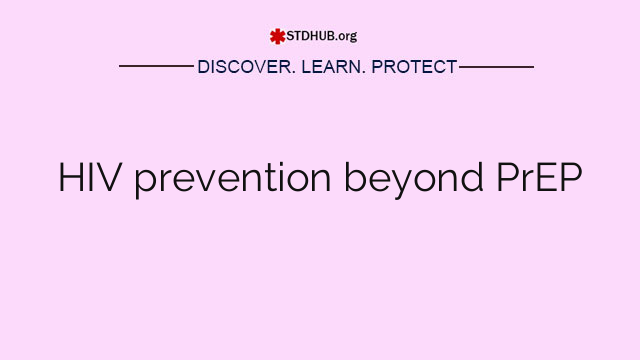 HIV prevention beyond PrEP