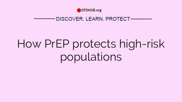 How PrEP protects high-risk populations