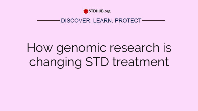 How genomic research is changing STD treatment