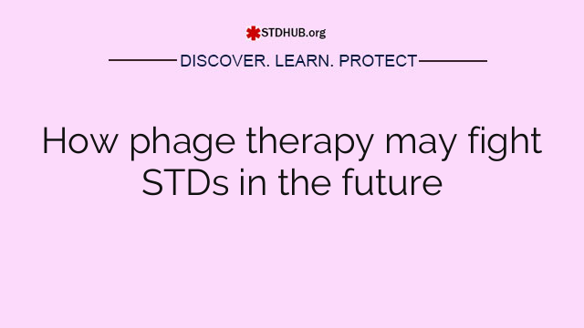 How phage therapy may fight STDs in the future