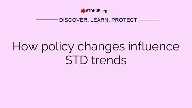 How policy changes influence STD trends