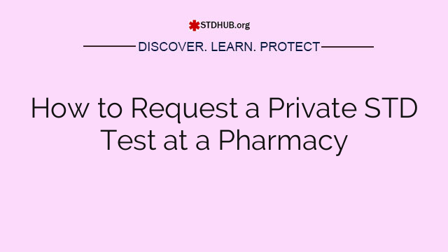 How to Request a Private STD Test at a Pharmacy