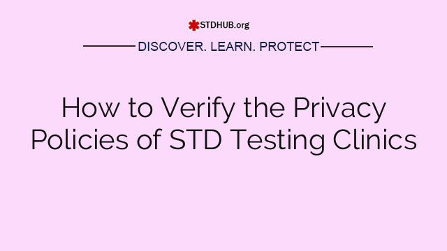 How to Verify the Privacy Policies of STD Testing Clinics