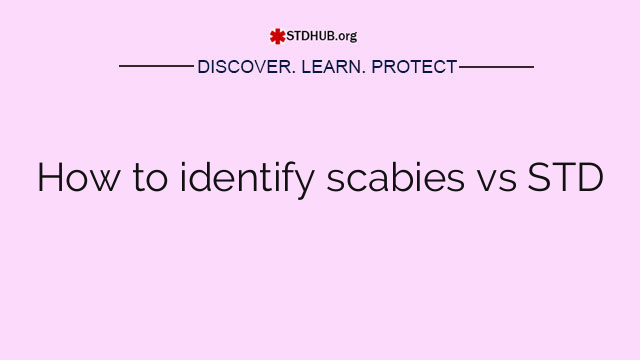 How to identify scabies vs STD