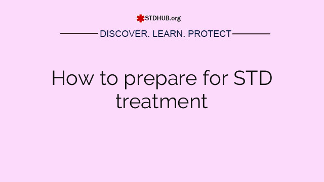How to prepare for STD treatment