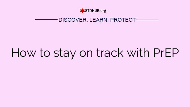 How to stay on track with PrEP