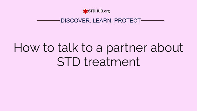 How to talk to a partner about STD treatment