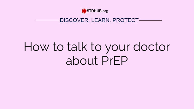 How to talk to your doctor about PrEP