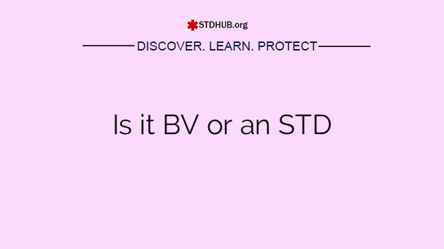 Is it BV or an STD