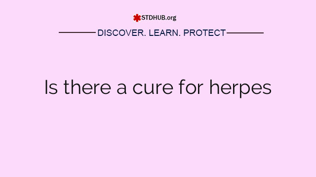 Is there a cure for herpes