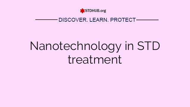 Nanotechnology in STD treatment