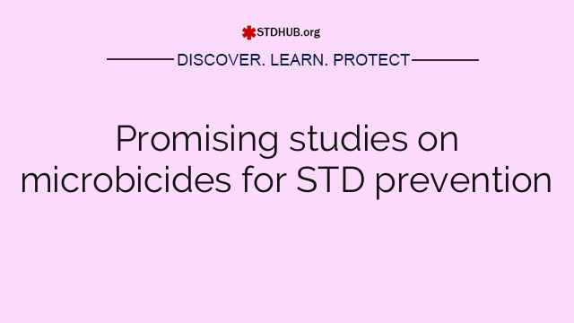 Promising studies on microbicides for STD prevention