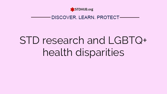 STD research and LGBTQ+ health disparities