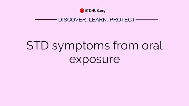 STD symptoms from oral exposure