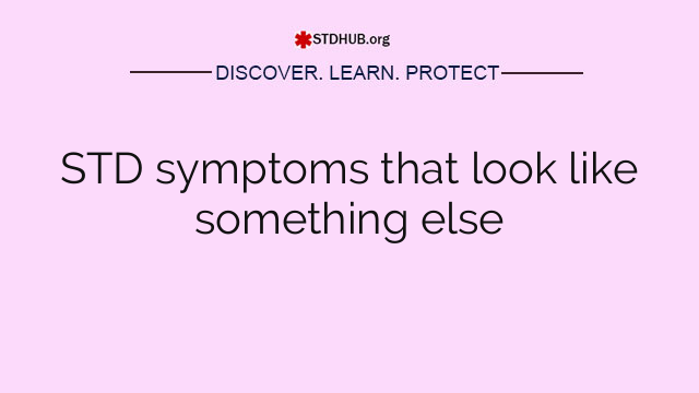 STD symptoms that look like something else