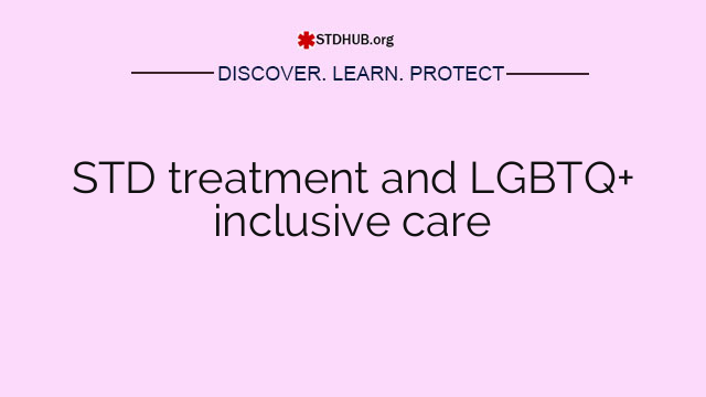 STD treatment and LGBTQ+ inclusive care