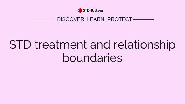 STD treatment and relationship boundaries