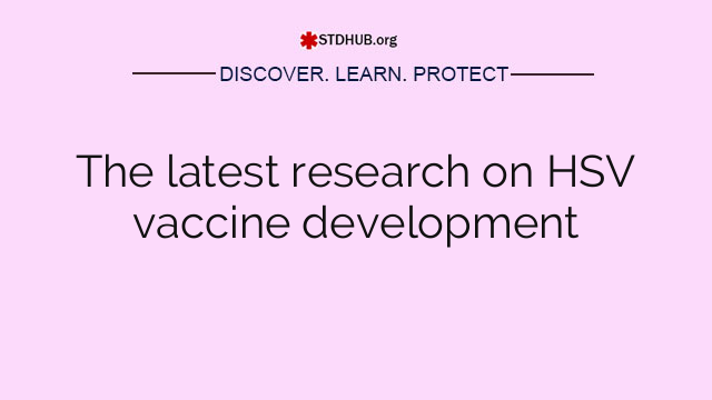 The latest research on HSV vaccine development