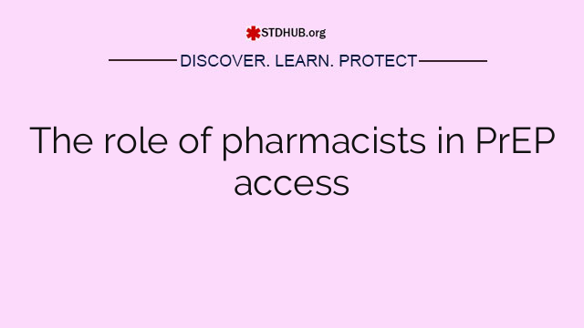 The role of pharmacists in PrEP access