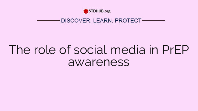 The role of social media in PrEP awareness