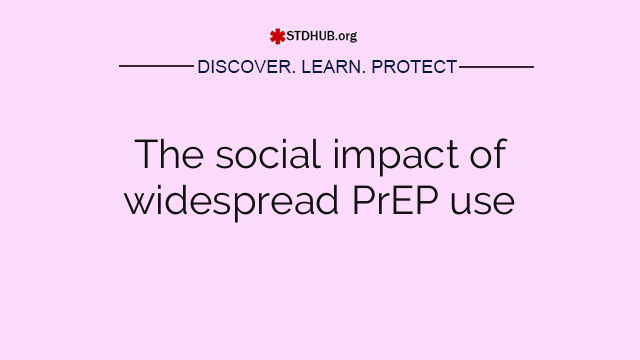 The social impact of widespread PrEP use