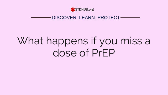 What happens if you miss a dose of PrEP